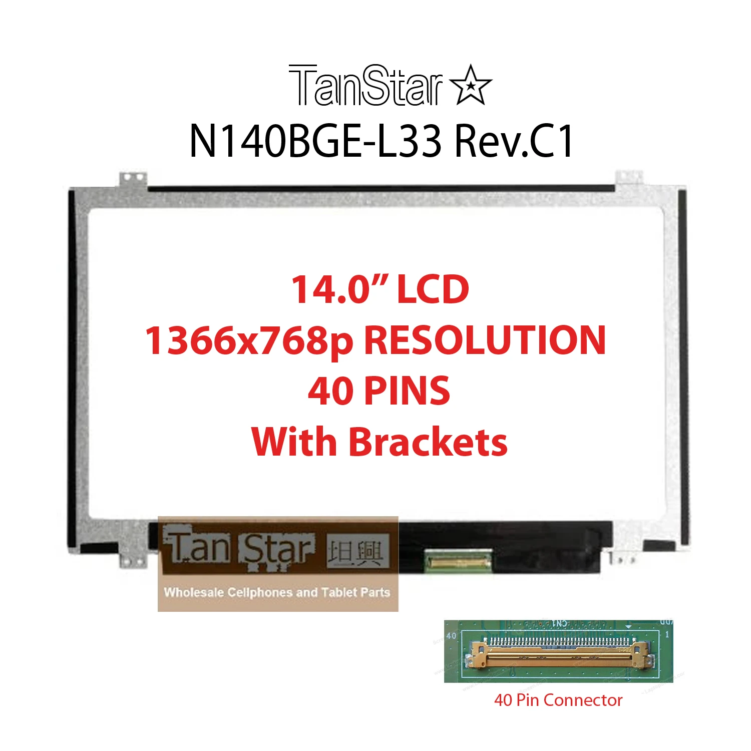 14.0" Laptop LCD Screen 1366x768p 40 Pins with Brackets N140BGE-L33 Rev.C1