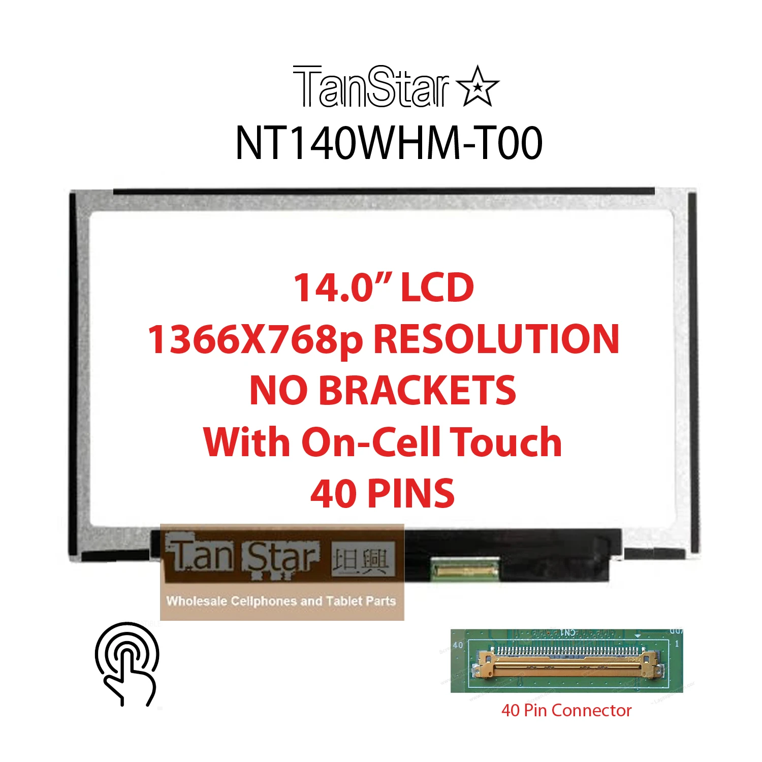 14.0" Laptop LCD Screen + Touch Screen 1366x768p 40 Pins NT140WHM-T00