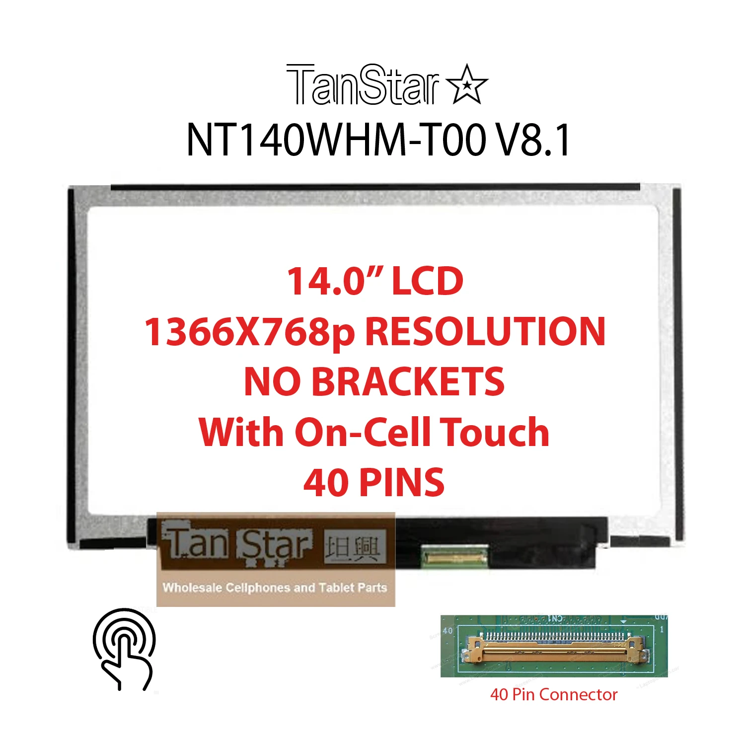 14.0" Laptop LCD Screen + Touch Screen 1366x768p 40 Pins NT140WHM-T00 V8.1
