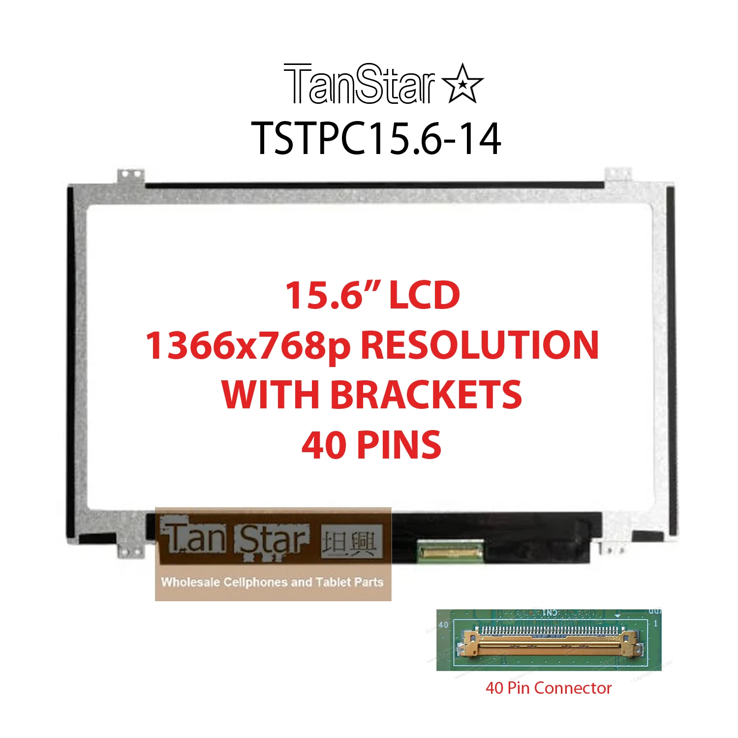 15.6" Laptop LCD Screen 1366x768p 40 Pins with Brackets [TSTPC15.6-14]