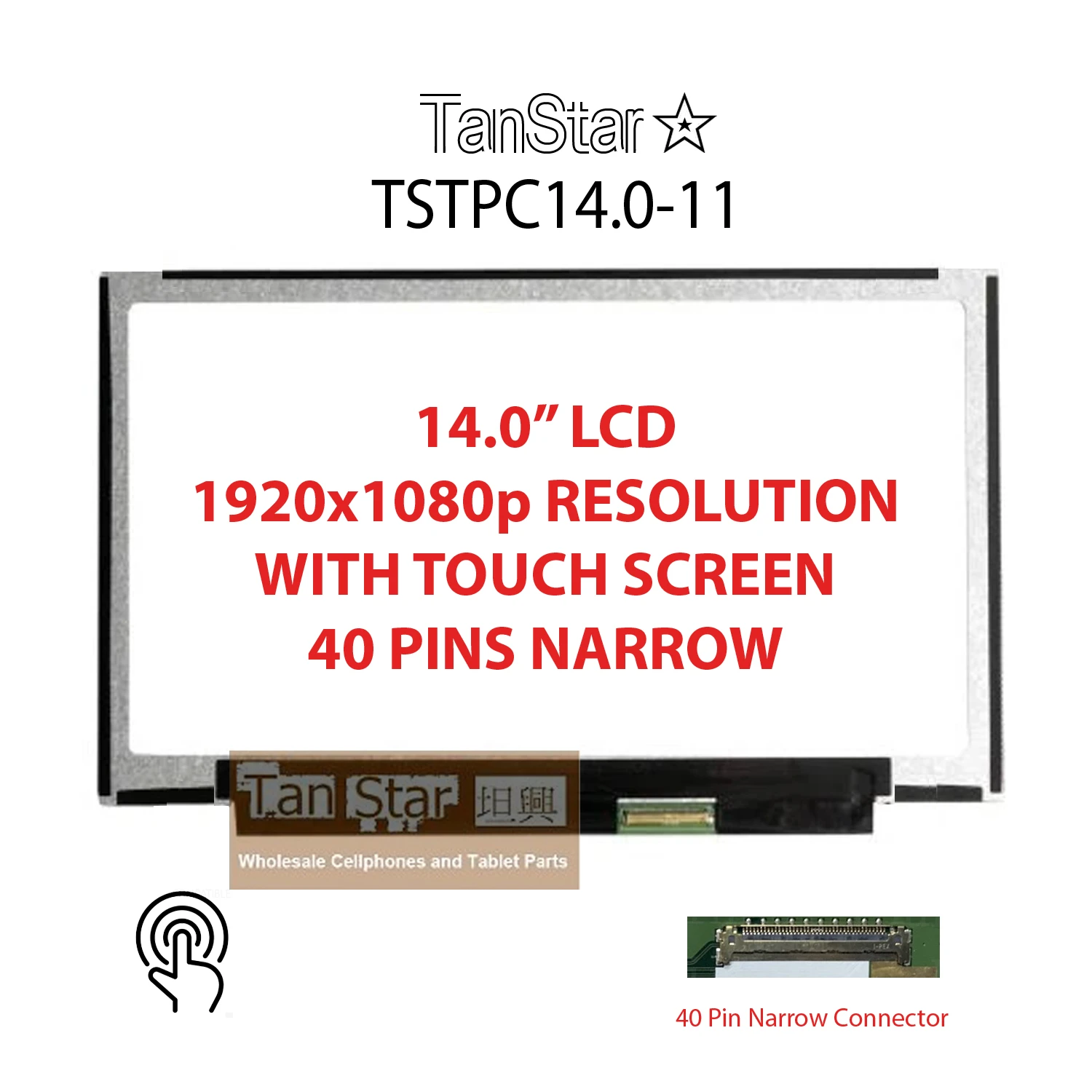 14.0" Laptop LCD Screen + Touch Screen 1920x1080p 40 Pins NARROW [TSTPC14.0-11]