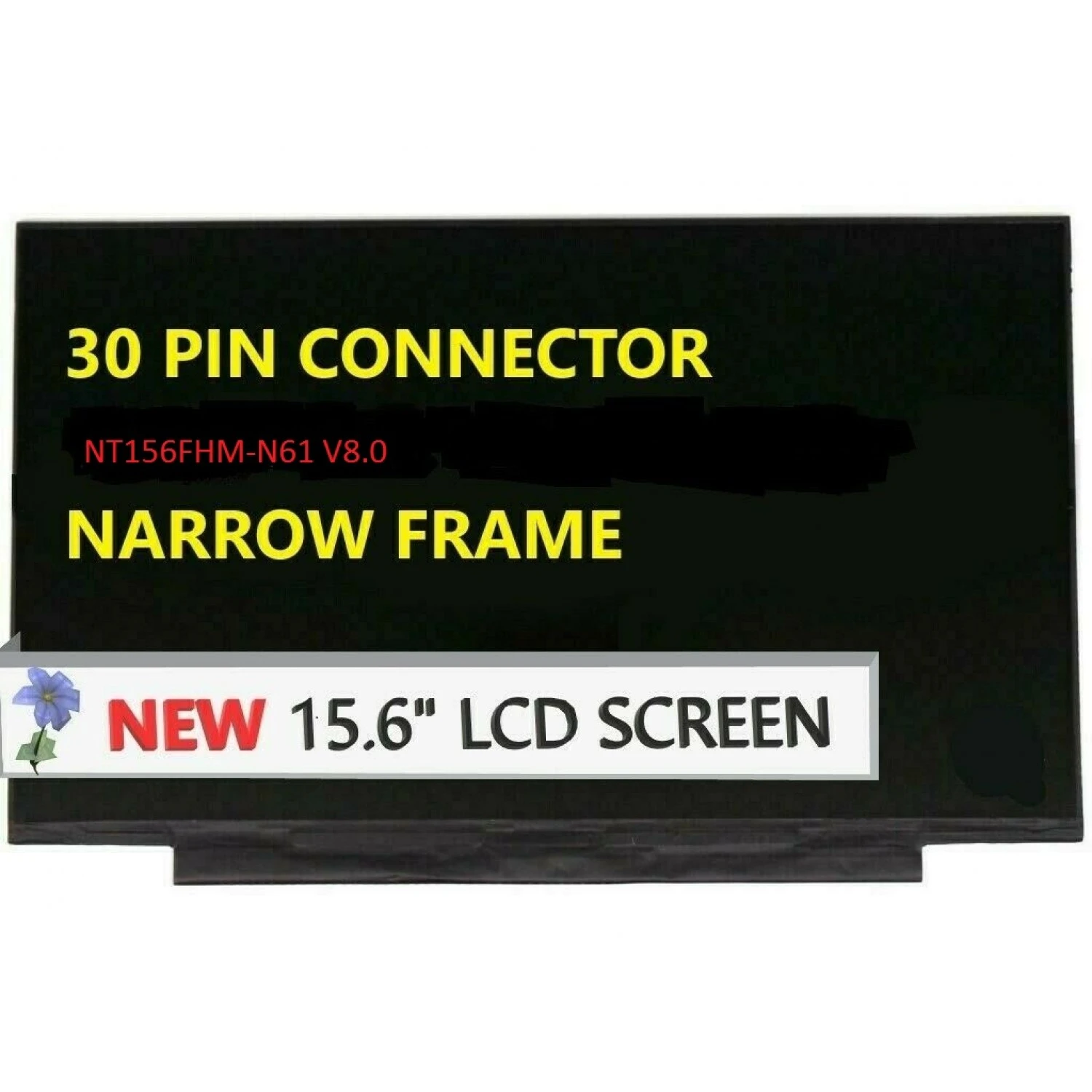15.6" Laptop LCD Screen 1920x1080p 30 Pins NT156FHM-N61 V8.0