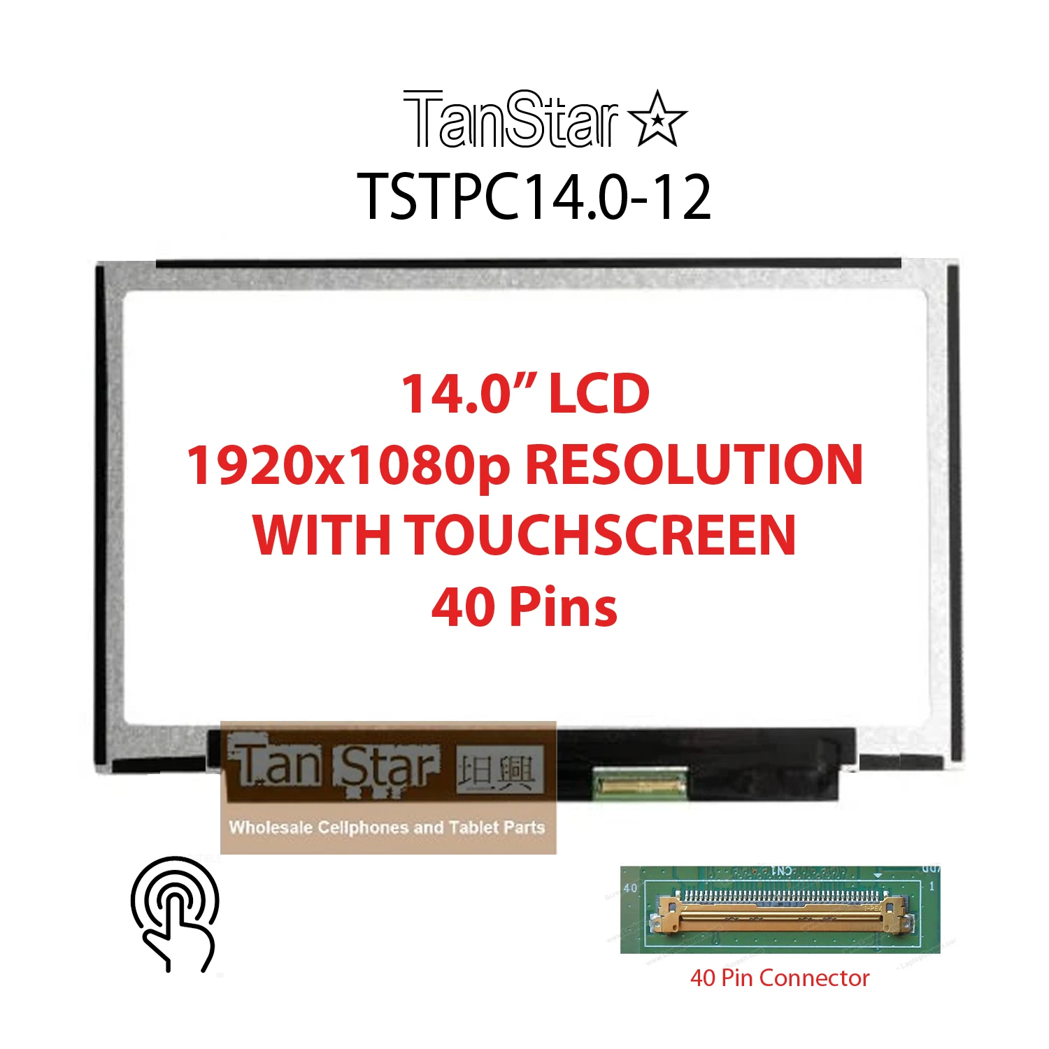 14.0" Laptop LCD Screen 1920x1080p 40 Pins with Touch Screen [TSTPC14.0-12]